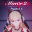 Mirror 2 Project X最新版