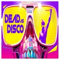 Dead as Disco(死亡迪斯科)