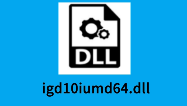 igd10iumd64.dll截图