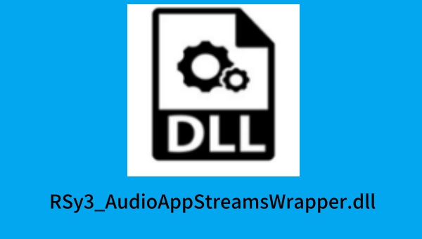 RSy3_AudioAppStreamsWrapper.dll截图